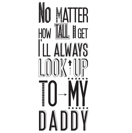 original_i-will-always-look-up-to-daddy-print