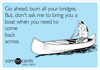 Burn-your-bridges