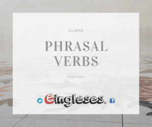 Phrasal verbs – De la A a la Z