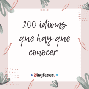 200 idioms que hay que conocer