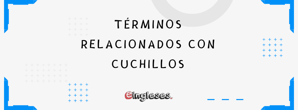 Cuchillos