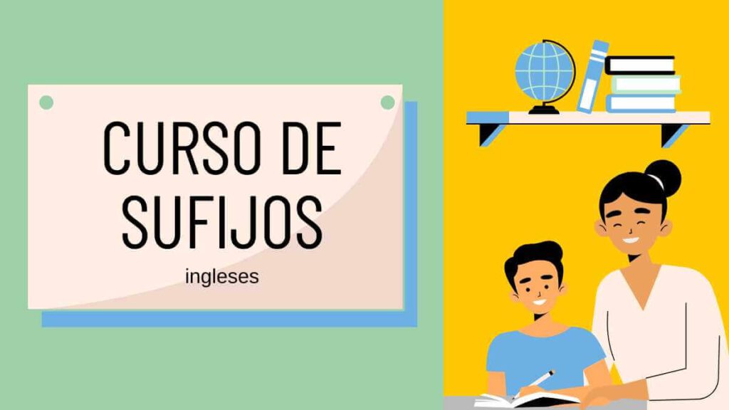 Curso Sufijos Ingleses