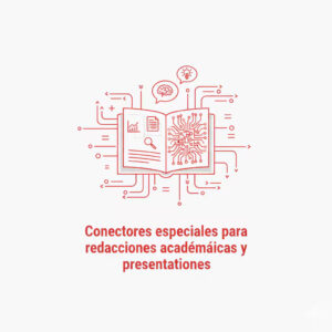 Conectores especiales para redacciones académicas y presentaciones